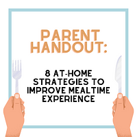 Parent Handout: 8 At-Home Strategies to Improve Mealtime Experience preview