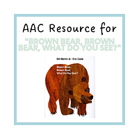 AAC Resource For "Brown Bear Brown Bear, What Do You See?" preview