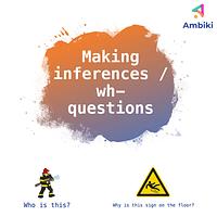 Making Inferences / Wh- Questions preview